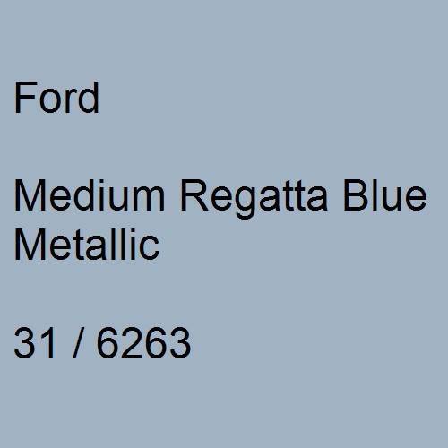 Ford, Medium Regatta Blue Metallic, 31 / 6263.